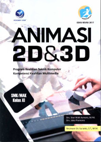 Image of Animasi 2D dan 3D : program keahlian teknik komputer dan informatika SMK/MAK kelas XI