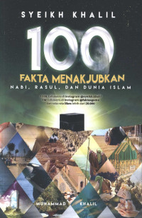 Image of 100 fakta menakjubkan nabi, rasul, dan dunia Islam