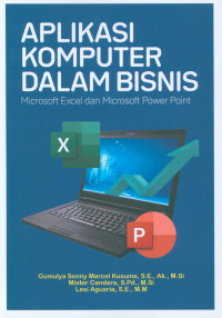 Image of Aplikasi komputer dalam bisnis : microsoft excel dan microsoft powerpoint